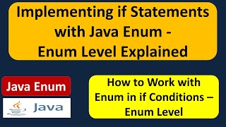 Implementing if Statements with Java enum  enum Level Explained  enum in Java  Java Tutorial [upl. by Yila]