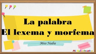 La Palabra Lexema y Morfema  CURSO DE COMUNICACIÓN [upl. by Nosnek]