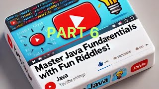 Mastering Java Fundamentals with These Fun RiddlesPart 6 [upl. by Daberath604]