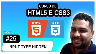 AULA 25 INPUT TYPE HIDDEN  CURSO DE HTM5 E CSS3 [upl. by Eilitan]