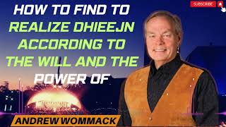 Message Andrew Wommack  How to find to realize Dhieejn according to the will and the power of [upl. by Viridissa]