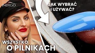 Pilniki do paznokci – co warto wiedzieć Jak wybrać pilnik i piłowanie krok po kroku  Indigo Nails [upl. by Acirehs]