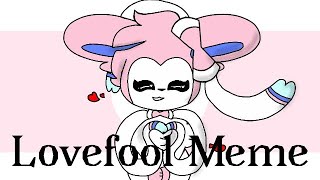 Lovefool Meme •Eeveelutions Animation Sylveon• [upl. by Nassir]