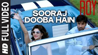 Arijit Singh Sooraj Dooba Hain Lyrics  Aditi Singh Sharma  Roy  Ranbir Kapoor amp Jacqueline [upl. by Anec]