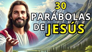 30 PARABOLAS de JESUS Enseñanzas Eternas para la Vida Moderna [upl. by Elbring900]