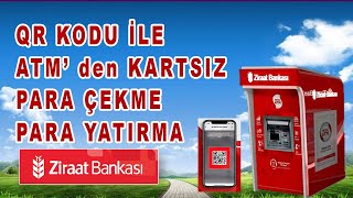 Ziraat Bankası ATM Kartsız Para Çekme  Ziraat Bankası QR kod ile Para Çekme Ziraat Bankası Kartsız [upl. by Lorac342]