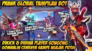 PRANK GLOBAL TAMPILAN BOT DIHINA MASTER SONGONG AUTO GOMBALIN CEWENYA PAKE SET SULTAN SAMPE BAPER [upl. by Thornburg]