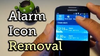 Stop the Alarm Icon from Showing Up Too Early in Your Status Bar  Samsung Galaxy S4 HowTo [upl. by Farrah]