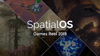 SpatialOS  Games Reel 2018 [upl. by Broder]