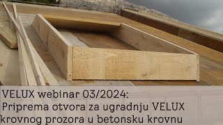 VELUX webinar Priprema otvora za ugradnju VELUX krovnog prozora u betonsku krovnu konstrukciju [upl. by Ennaej917]