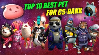 TOP 10 BEST PET FOR CSRANK  Best pet in free fire  Very very important pet for CSRANK [upl. by Vassili619]