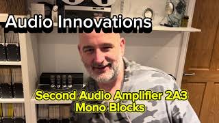 Audio Innovations Second Audio 2A3 valve mono block amplifiers amp Series 1000 preamplifier [upl. by Aihset]