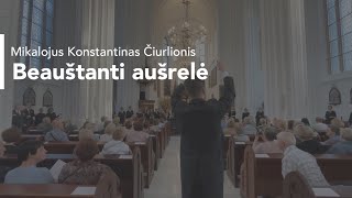 Beauštanti aušrelė M K Čiurlionis  Choirs Adoramus amp Momentum [upl. by Attennod552]