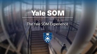 The Yale SOM Experience [upl. by Leslie]