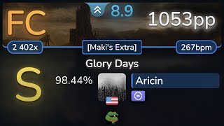 89⭐ Aricin  Fellowship  Glory Days Makis Extra DT 9844  1053pp FC  osu [upl. by Garling995]