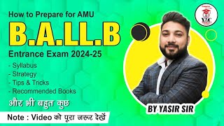 AMU BALLB 2024  How to prepare for BALLB Entrance 2425  Syllabus  Books  Yasir Ali Classes [upl. by Adehsar]