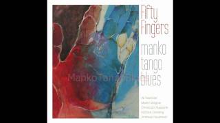 Fifty Fingers Acoustic Orchestra CD Mankotangoblues [upl. by Llehsyar]