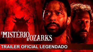 O Mistério de Ozarks 2022 Trailer Oficial Legendado [upl. by Fortuna606]