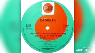 Kadenza  Lets Stay Together Vocal 1982 [upl. by Ataliah]