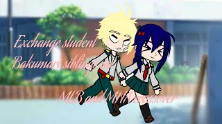 Exchange student  Bakumari Siblings AU  MLB × MHA crossover Abigail Gacha Lover [upl. by Neeleuqcaj]