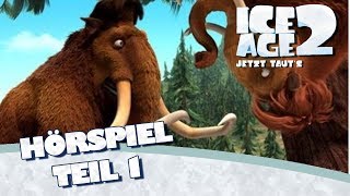 Ice Age 2  Das Original Hörspiel zum Kinofilm Teil 1 [upl. by Staley]