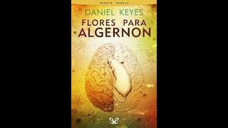 Resumen de FLORES PARA ALGERNON Audiolibro [upl. by Licec]