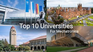 Top 10 Universities for Mechatronics Engineering  World Wide [upl. by Ahselrak]