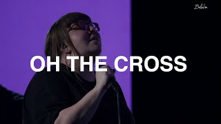 Oh The Cross  Hannah Waters  Bethel Church [upl. by Biddy]