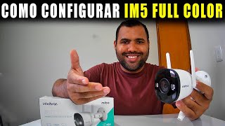 COMO CONFIGURAR CAMERA INTELBRAS IM5 FULL COLOR [upl. by Eitsrik]