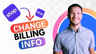 How to Change Billing Info in Shop App Best Method [upl. by Giza]