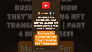 Moonpay For Businesses How Theyre Leading NFT Transactions  MemeFi Video Code [upl. by Thomasin]