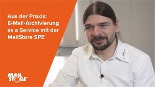 Aus der Praxis EMailArchivierung as a Service mit der MailStore SPE [upl. by Peterec]