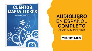 Cuentos maravillosos Audiolibro en español completo gratis para escuchar [upl. by Aram189]