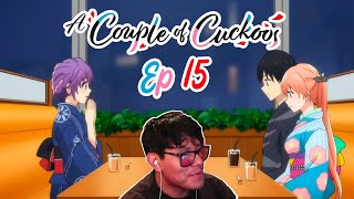 Ya sabe todo  Ep 15 Reacción A Couple of Cuckoos Kakkou no Iinazuke [upl. by Atsirt662]