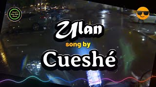 Ulan  Cueshé sing along karaoke mix [upl. by Victorie12]