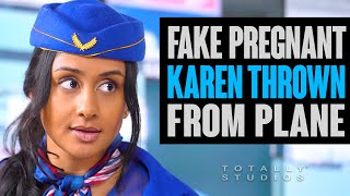 Karen Thrown OFF Plane for FAKING Pregnant [upl. by Assiram]