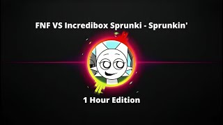 FNF VS Incredibox Sprunki  Sprunkin 1 hour Edition fnf hours [upl. by Yessac552]