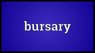 Bursary Meaning [upl. by Ibur161]