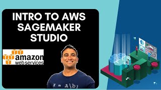 Introduction to AWS SageMaker Studio [upl. by Jacinthe]