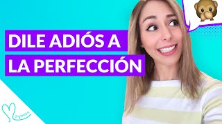 Cómo dejar de ser Perfeccionista y Superar el Perfeccionismo [upl. by Zetrom]