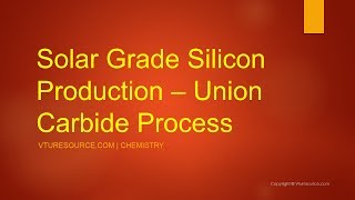 Solar Grade Silicon Production – Union Carbide Process [upl. by Ximenes]