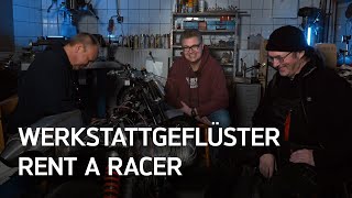 Werkstattgeflüster  Rent a Racer [upl. by Frankie]