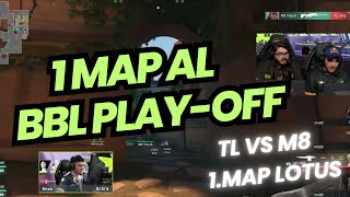 FERİT VE KEMAL GÖZÜNDEN TL VS M8 1MAP LOTUS  M8 YENERSE BBL PLAYOFF OYNAYACAK VALORANT EMEA [upl. by Aittam]