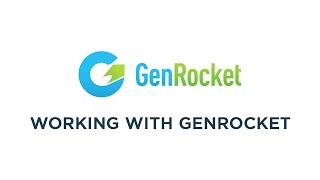 Working With GenRocket [upl. by Hosbein681]