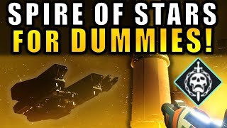 Destiny 2 SPIRE OF STARS Raid Lair FOR DUMMIES  Complete Raid Guide amp Walkthough [upl. by Rubens]