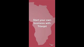 Start your business TitanJet Africa [upl. by Edwards]