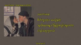 Just FriendYung Hugo FtEillie Lyrics [upl. by Divd]