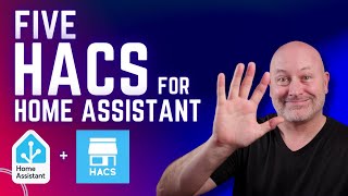 Five HACS for Home Assistant  Home Automation Ideas [upl. by Moule]