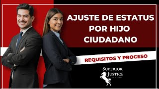 AJUSTE DE ESTATUS POR HIJO CIUDADANO ¿Cómo funciona🧐 [upl. by Knoll]