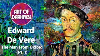 Edward De Vere  The Man From Oxford Part I [upl. by Swigart741]